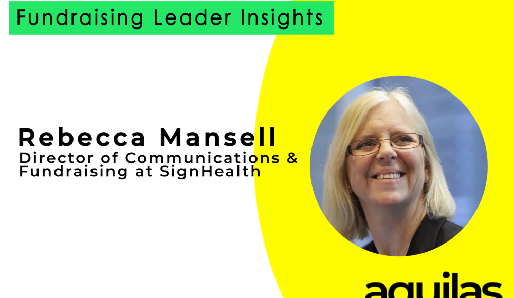 Fundraising Leader Insights series, we are joined by Rebecca Mansell,